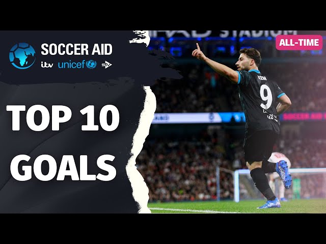 Top 10 Goals of All Time | Soccer Aid