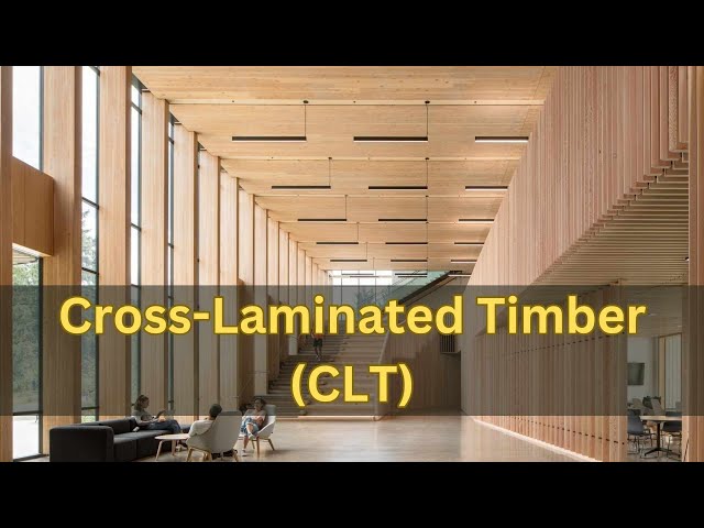 The Advantages of Using Cross-Laminated Timber (CLT) in Construction