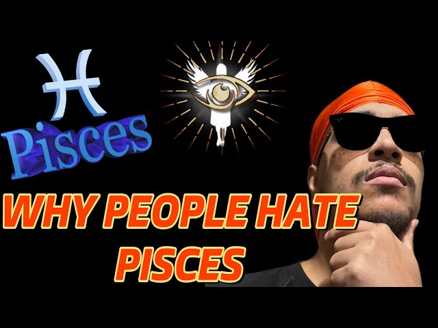 Why People Don’t Like Pisces (Part 2) – The Hidden Truth!