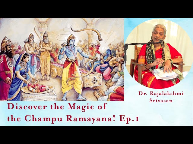 Discover the Magic of the Champu Ramayana! Ep.1 by Dr. Rajalakshmi Srinivasan