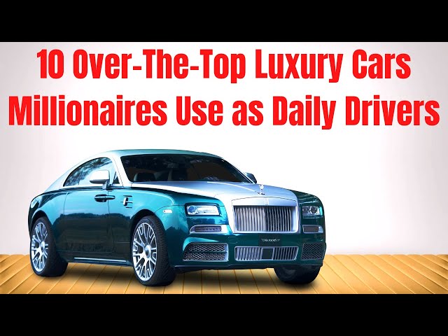 The Top Luxury Cars Millionaires Use as Daily Drivers | The 10 Most Reliable Luxury Cars