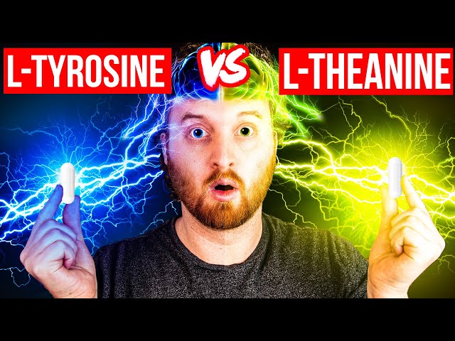 L-Theanine VS L-Tyrosine The Ultimate Comparison