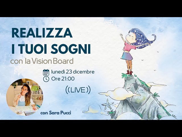 Realizza i tuoi sogni con la Vision Board - Sara Pucci