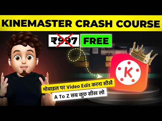 Kinemaster Video Editing FREE COURSE in Hindi✅| Professional Editing Kaise Karen on Mobile