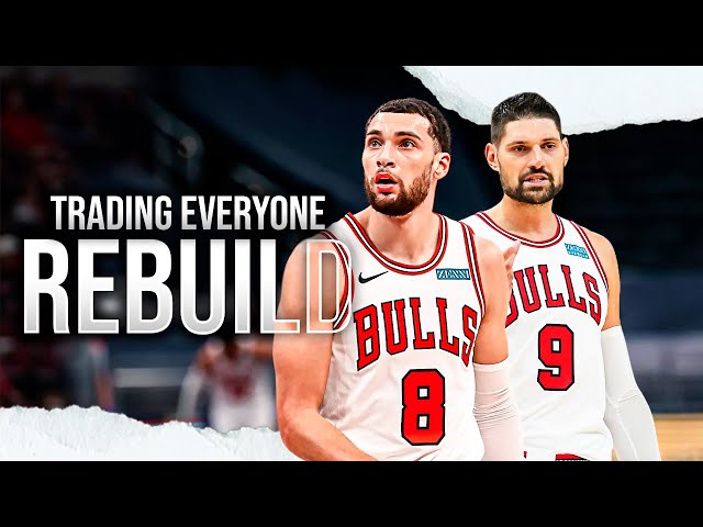 Sending the Bulls into a Much Needed Rebuild