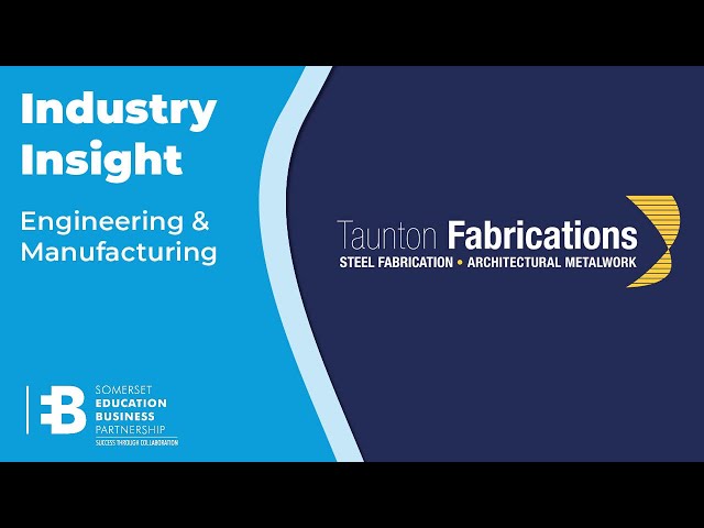 Taunton Fabrications Industry Insight