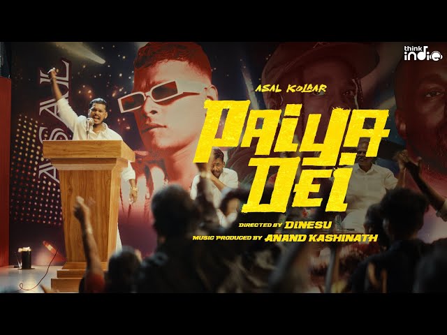 Asal Kolaar - Paiya Dei (Music Video) | Dinesu | Think Indie