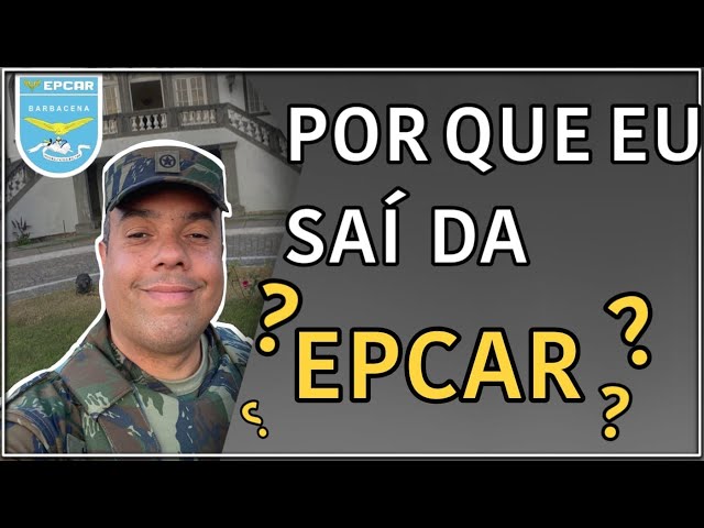 05 MOTIVOS QUE ME FIZERAM SAIR DA EPCAR #vidamilitar #epcar #04