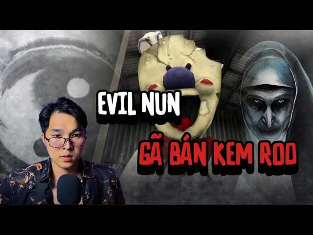 EVIL NUN VÀ GÃ BÁN KEM ROD | FULL | CHUYỆN MA NHUẦN KỂ