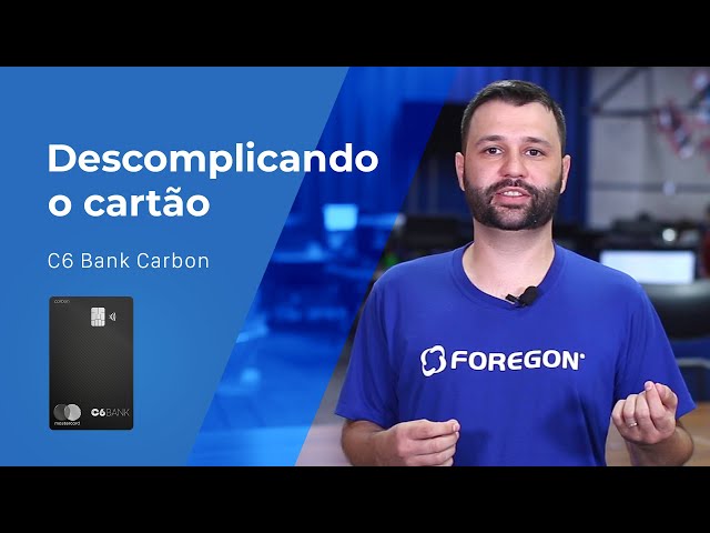 Análise Completa: Cartão C6 Carbon Vale a Pena?