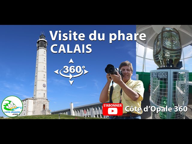 Visite du Phare de Calais - Tourisme en France - Côte d'Opale  video 360°