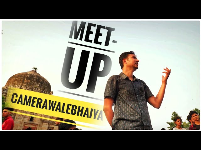 MEET-UP Masterclass with @camerawalebhaiya