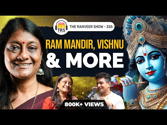 Vedic History - Anuradha Goyal On Ram Mandir, Ishta-Dev, Spiritual Learnings & More | TRS 355