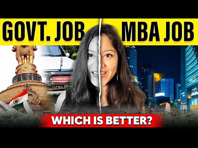 GOVERNMENT EXAMS or MBA: Reality of Government Job vs Private Job 😯