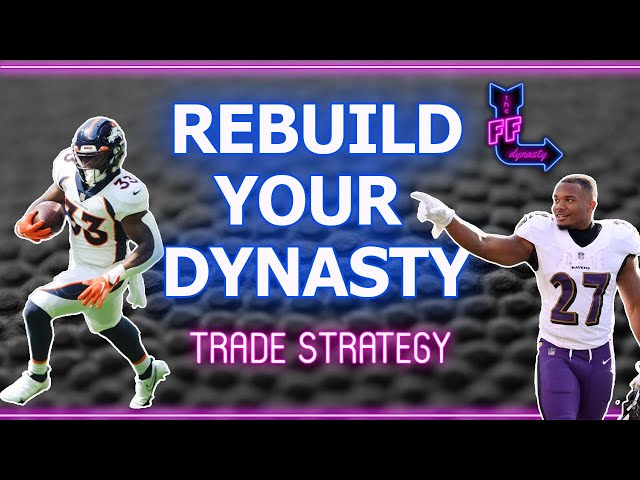 How to Rebuild Your Dynasty - Trade Target Strategy