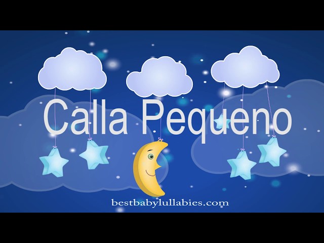 CALLA PEQUENO Canciones de Cuna Música Para Bebês Música Para Bebê Dormir Cancion de Cuna Lullaby