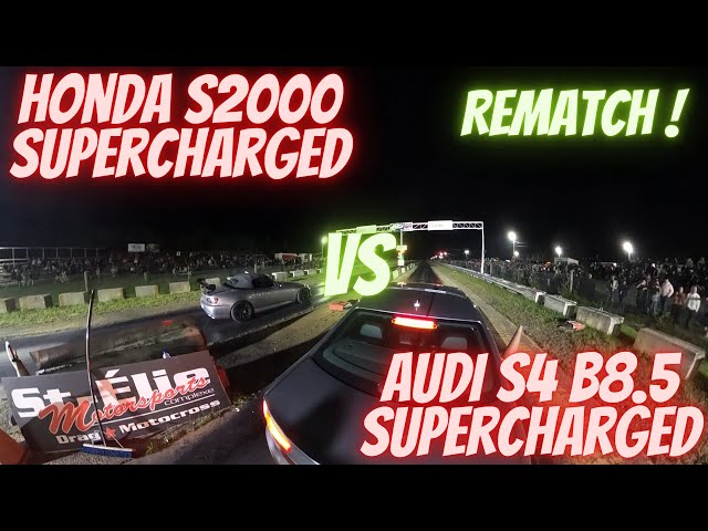 Drag Race Honda S2000 Supercharged VS Audi S4 B8.5 Supercharged