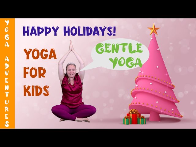 MERRY CHRISTMAS KIDS YOGA - Gentle Holiday Yoga | Yoga Adventures for Kids