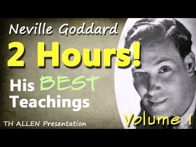 Neville Goddard's Best | 2 hours, Volume 1