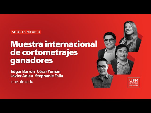 Shorts México: Muestra internacional de cortometrajes ganadores