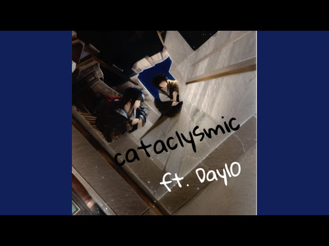 Cataclysmic (feat. Day10)