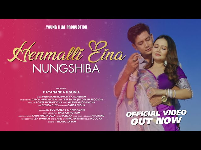 Henmalli Eina Nungshiba | Dayananda & Sonia | Pushparani & AJ Official Video