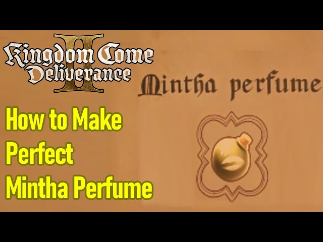 Kingdom Come Deliverance 2 mintha perfume brewing guide, how to make perfect mintha perfume