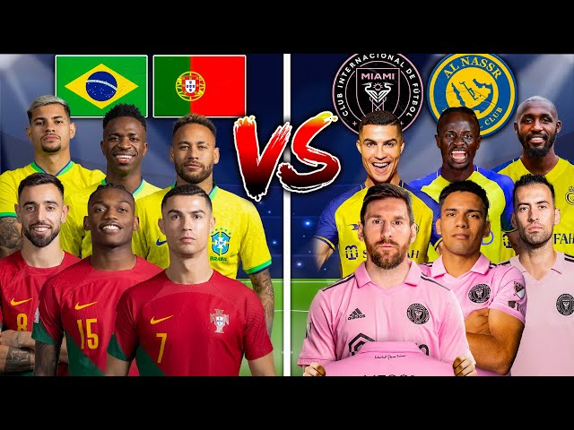 Brazil Portugal 🆚 Inter Miami Al Nassr 🔥💪 (Ronaldo, Messi, Neymar)