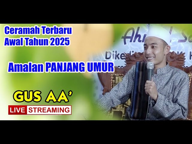 CERAMAH TERBARU GUS AA'