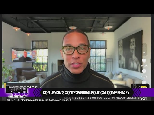 Don Lemon's political commentary sparks controversy