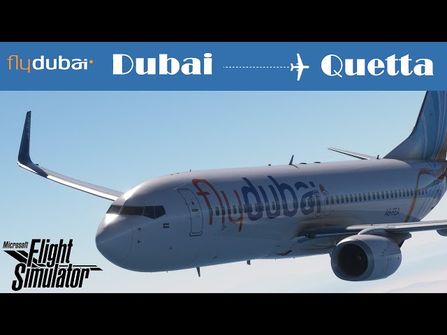 Hopping Across The Arabian Sea! Microsoft Flight Simulator | FlyDubai 737 | Dubai - Quetta