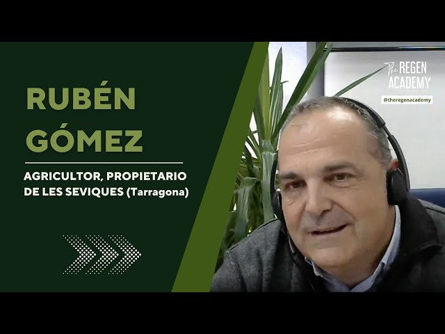 RUBÉN GÓMEZ - Alumno del Curso de Gestión en Agricultura Regenerativa 360º