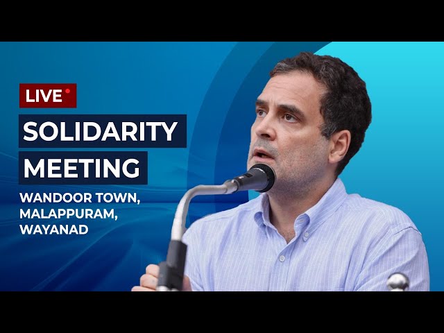 Shri Rahul Gandhi addresses the INC Solidarity Meeting at Wandoor Town, Malappuram, Kerala