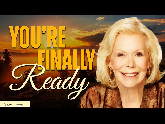 Louise Hay: You’ve FOUND This Because You’re Finally READY |  Listen Every Day To Change Your Life