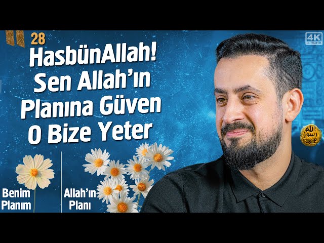 HasbünAllah! Sen Allah'ın Planına Güven O Bize Yeter - Hamrâülesed - Bölüm 28 @Mehmedyildiz