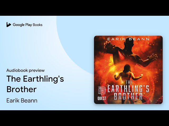 The Earthling's Brother by Earik Beann · Audiobook preview