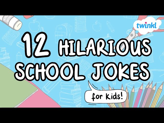 12 Hilarious School Jokes for Kids! | World Laughter Day | Twinkl USA