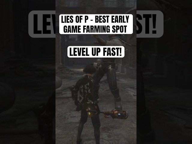 Best Early Game Farming Spot (Lies of P)