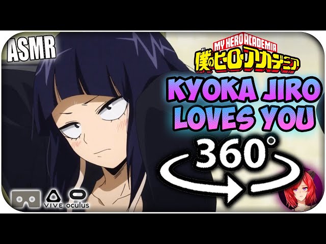 Kyoka Jiro Loves You~ [ASMR] 360: My Hero Academia 360 VR