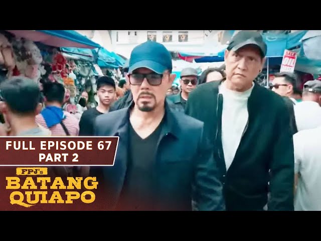 FPJ's Batang Quiapo Full Episode 67 - Part 2/2 | English Subbed