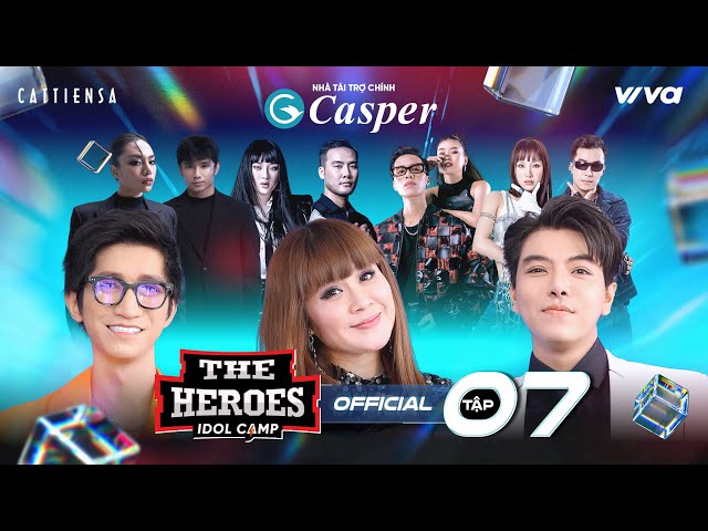 THE HEROES FULL Tập 7 | Vũ Thảo My khiến trường quay lắng đọng, Chu Thúy Quỳnh khoe giọng đỉnh