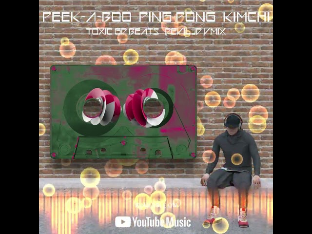 Peek A Boo  Ping Pong  KIMCHI TOXIC 6D BEATS   DEVILJD VMIX