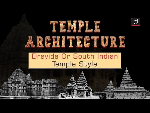 Temple Architecture: Dravida or the Southern Style