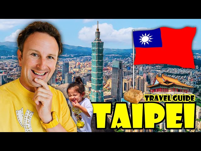 TAIPEI TRAVEL GUIDE: Everything You Need to Know