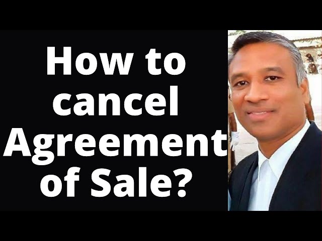 #487 - How to Cancel Agreement of Sale?