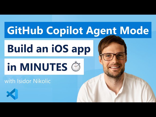 GitHub Copilot Agent Mode: Build an iOS App in Minutes