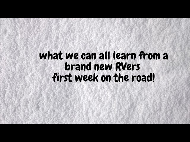 First time RVers discuss their first week of RVing!  So many bran new RVers hitting the road..