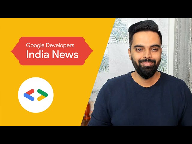 Google Dev Library, DevFest India 2021 recap, Educator for Android, and more dev news!