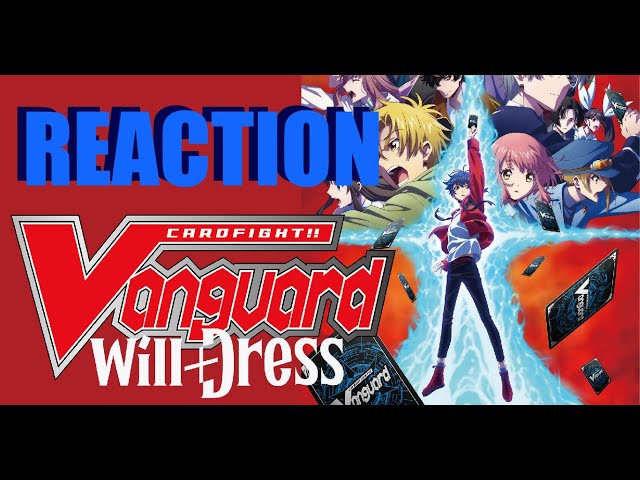 Will+Dress2 Ep6 | CARDFIGHT!! VANGUARD will+Dress S2 REACTION (RE-TAKE)