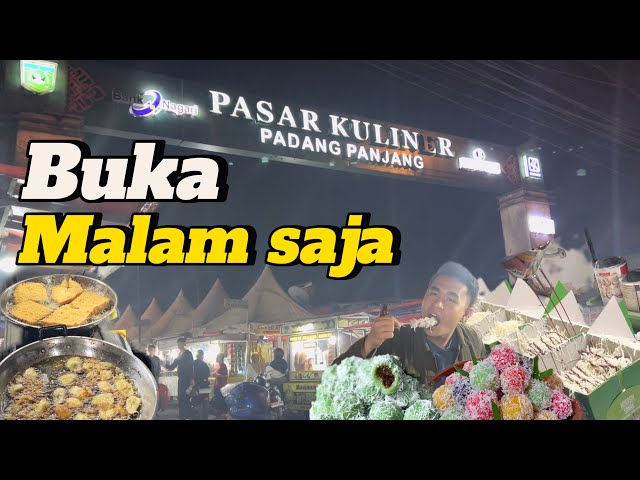 SURGANYA KULINER SUMATERA BARAT ADA DISINI❗️WISATA KULINER MALAM KHAS MINANG KOTA PADANG PANJANG